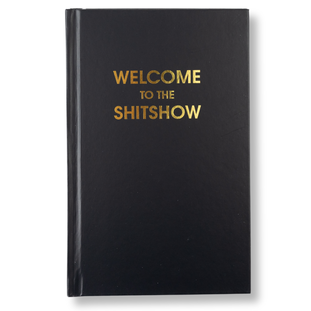 Chez Gagné - Welcome to the Shitshow - Black Hardcover Journal