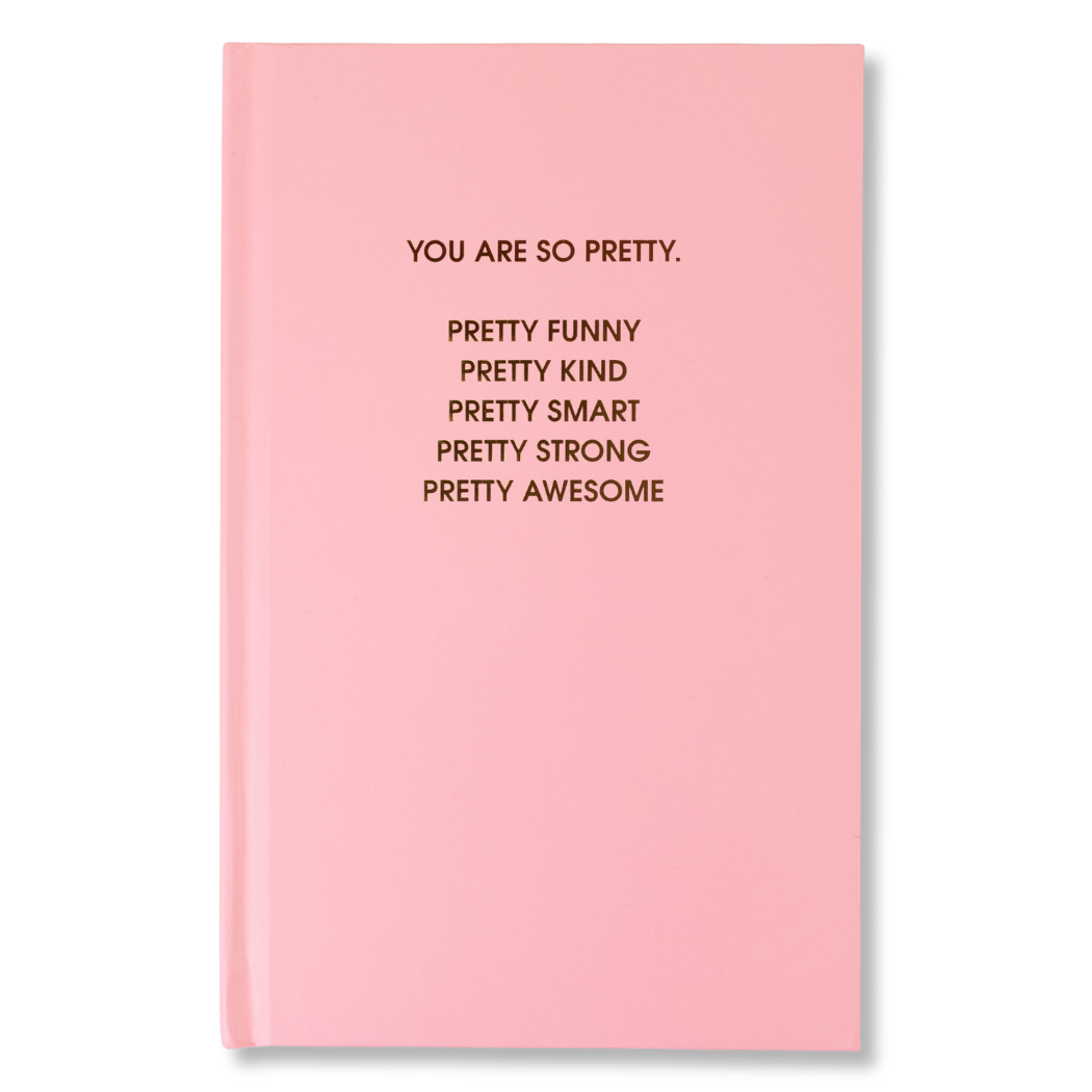 You Are So Pretty - Sunset Pink Hardcover Journal