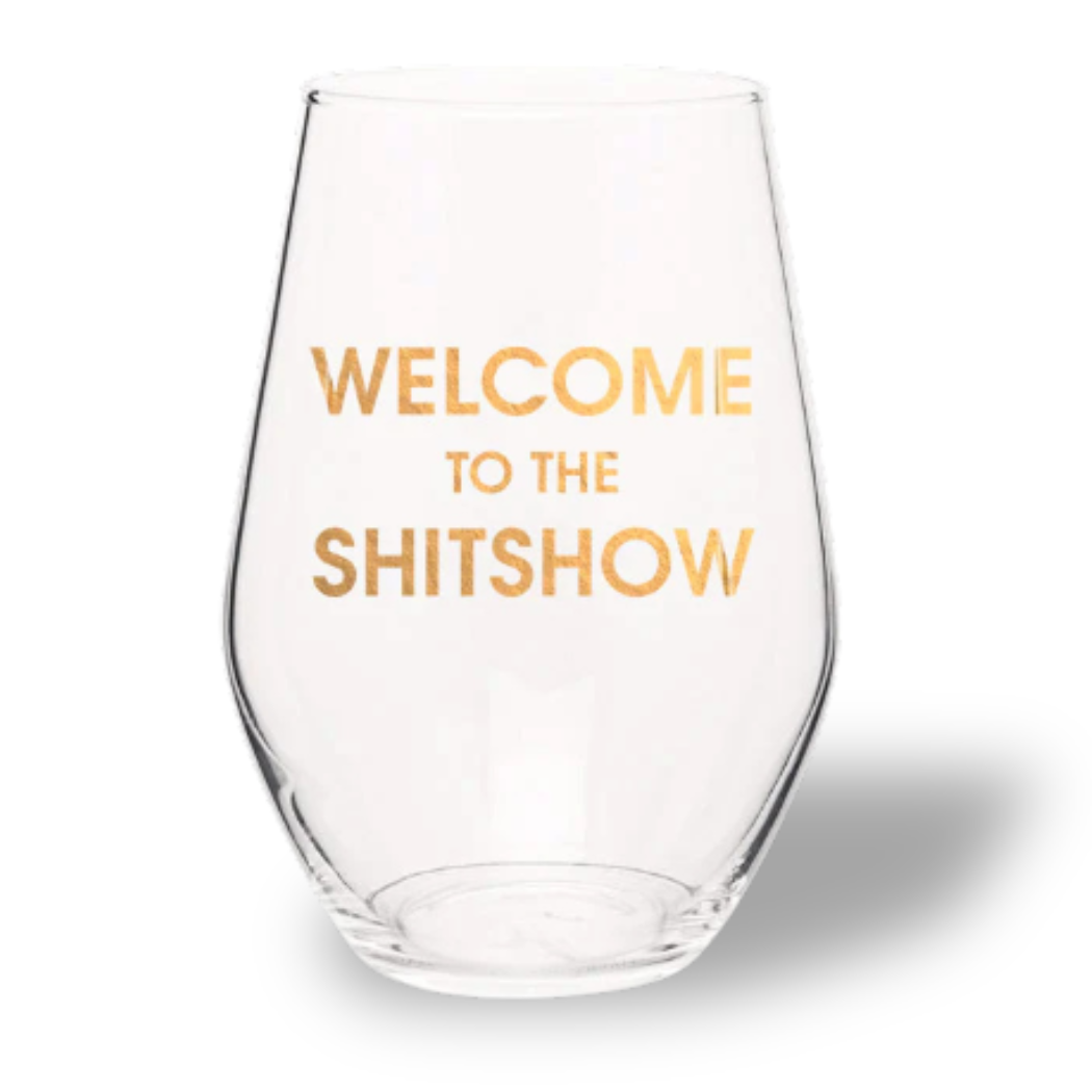 Welcome to the Shitshow - Gold Foil Stemless Wine Glass