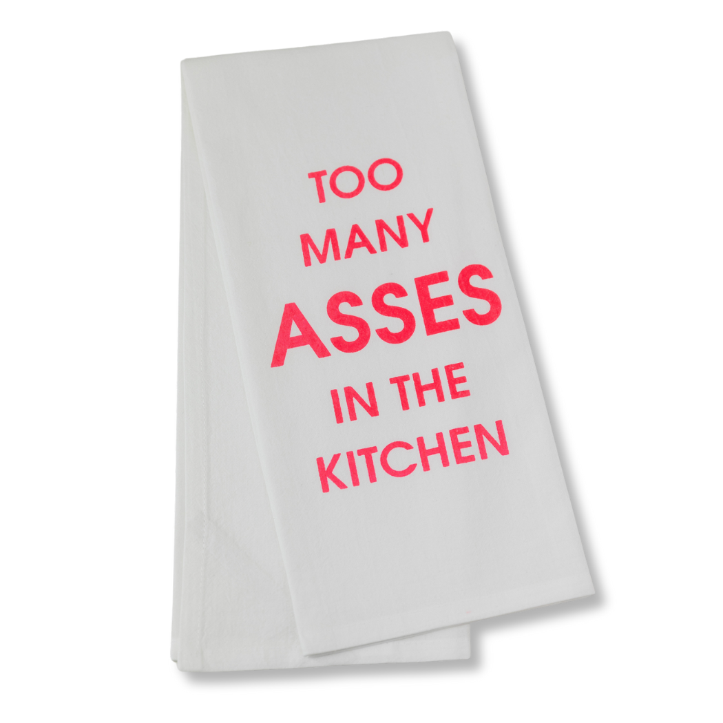 Too Many Asses In The Kitchen  - Tea Towels