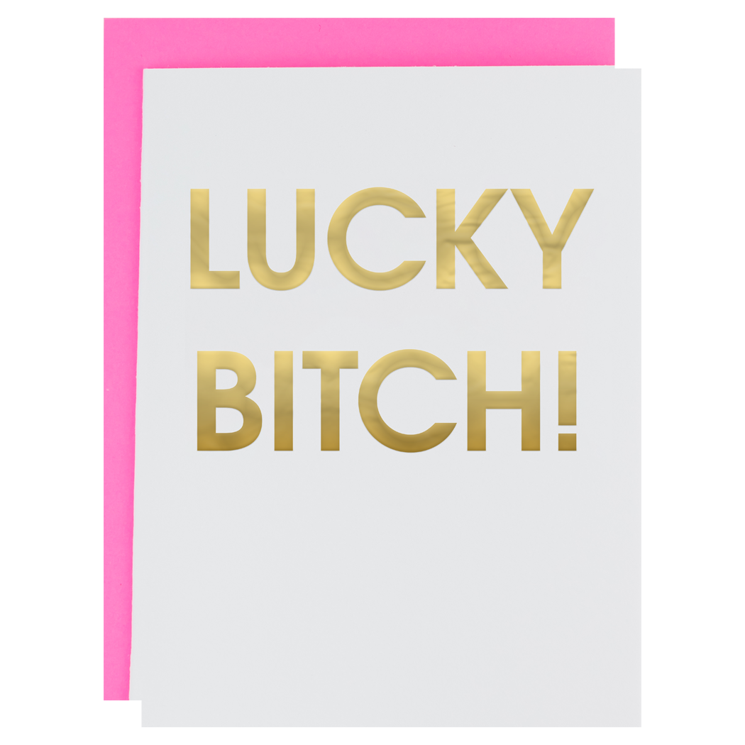 Lucky Bitch - Letterpress Card