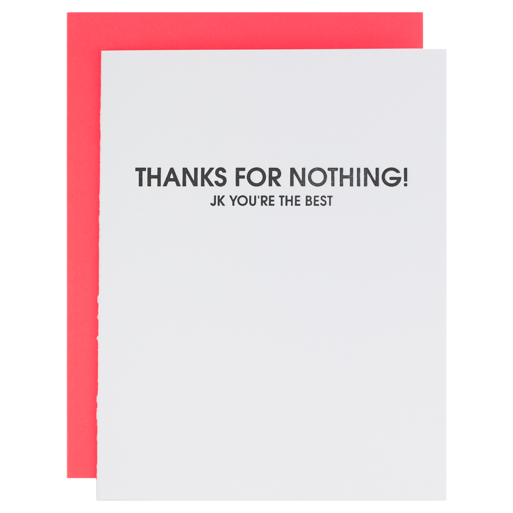Thanks For Nothing - JK You're The Best- Letterpress Card