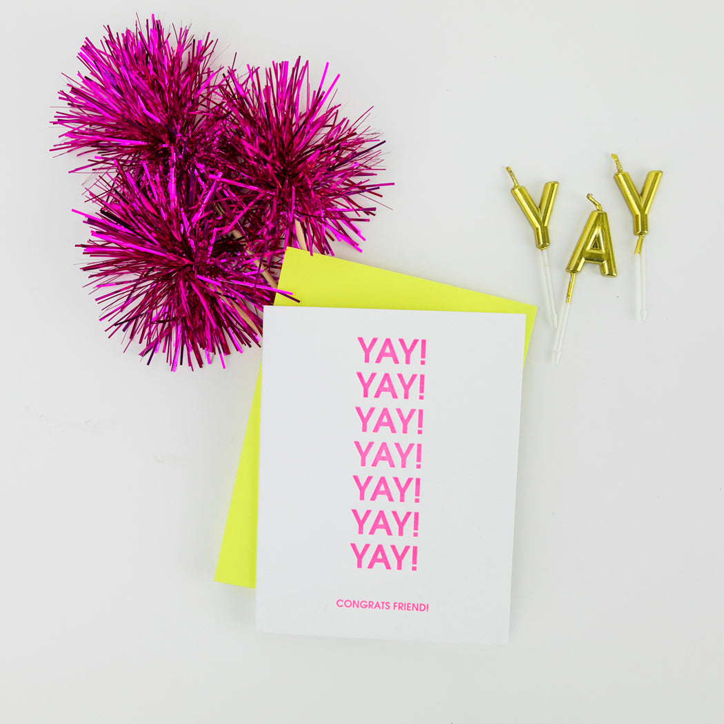 Yay! Yay! Yay! Congrats Friend!- Letterpress Card