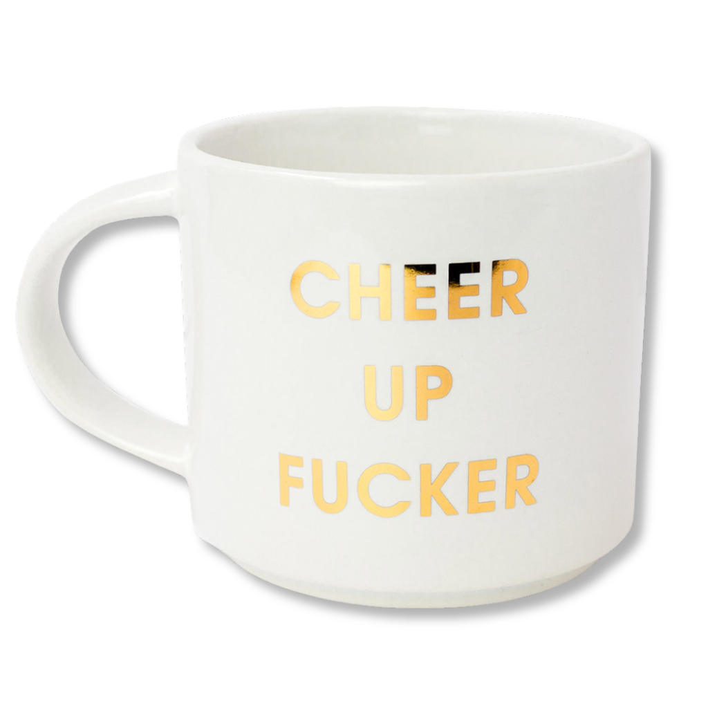 Cheer Up Fucker - Gold Foil Oversized Mug