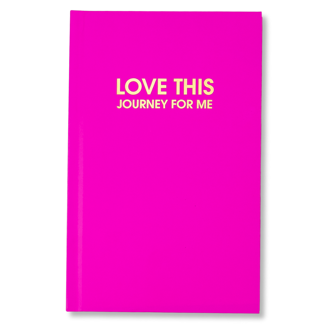 Love This Journey For Me - Fuschia Hardcover Journal