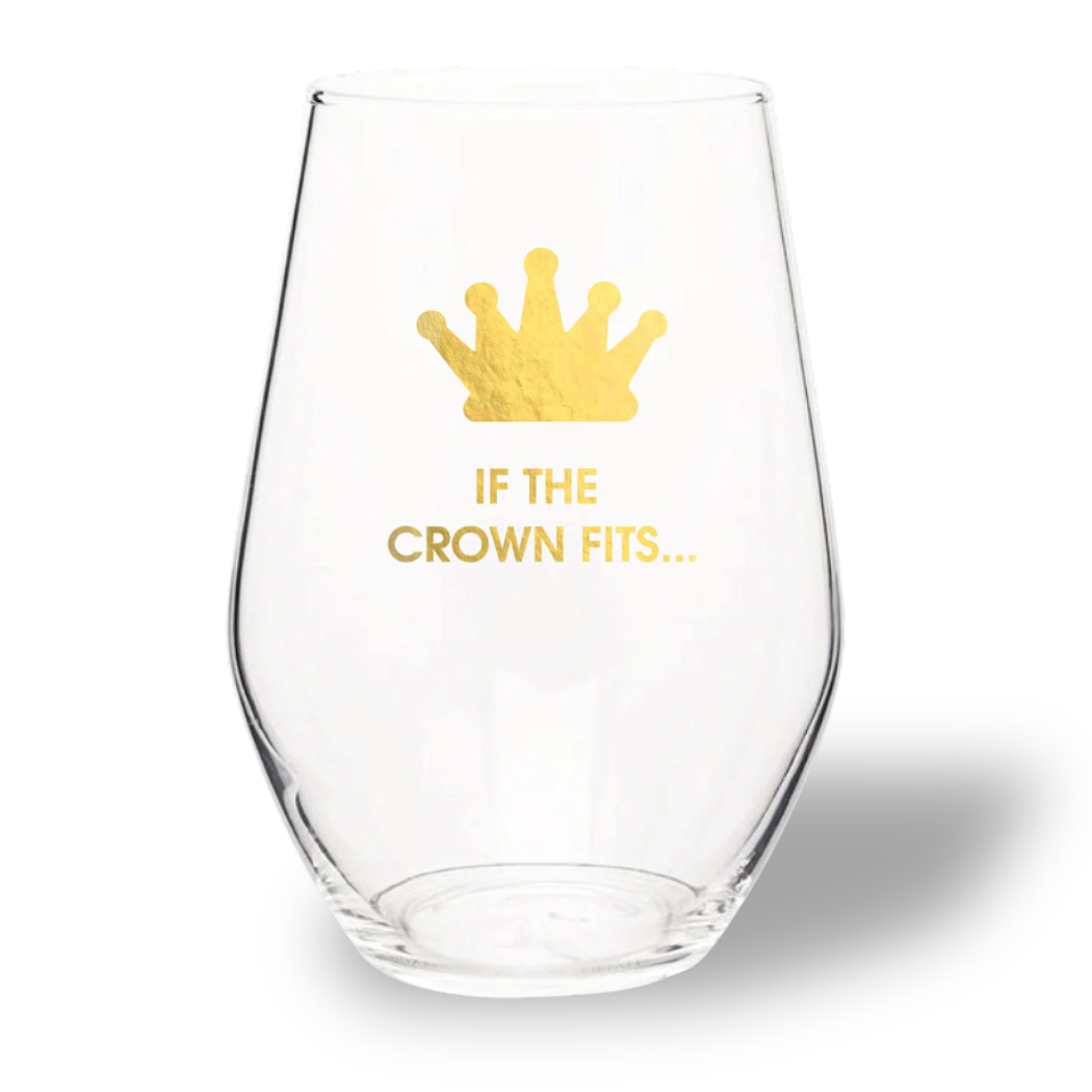 If The Crown Fits - Gold Foil Stemless Wine Glass