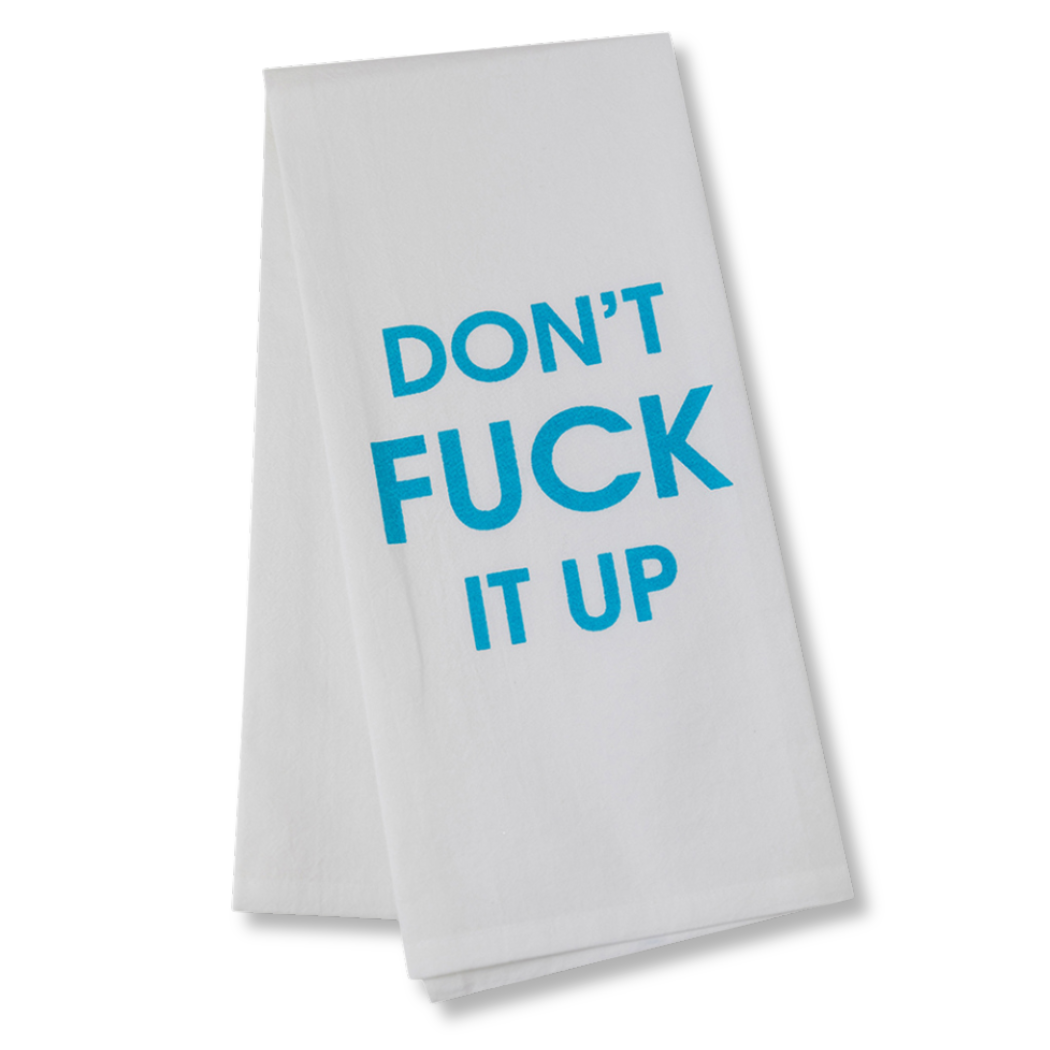 Chez Gagné - Don't Fuck It Up - Tea Towels