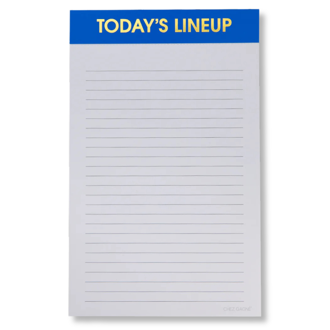 Today's Line Up - Lined Notepad