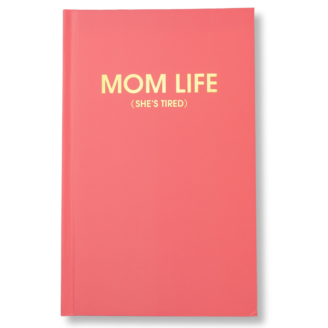 Mom Life (she's tired) - Flamingo Pink Hardcover Journal