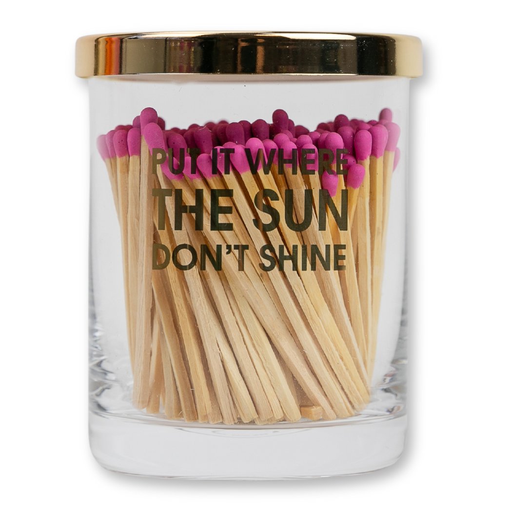 Match + Rocks Glass Duo  - Put It Where The Sun Don't Shine + Bright Pink Matches