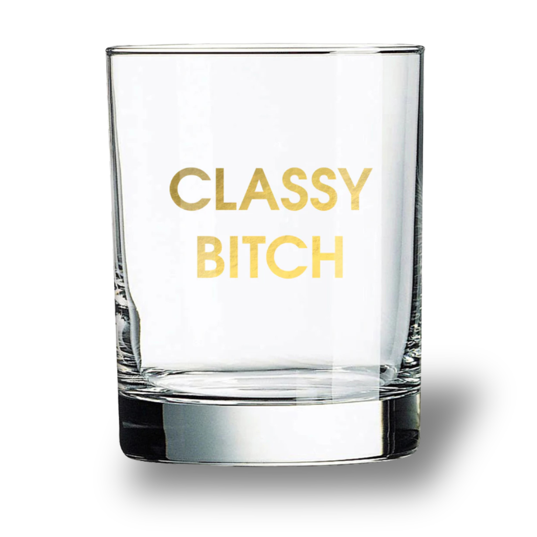 Classy Bitch - Rocks Glass