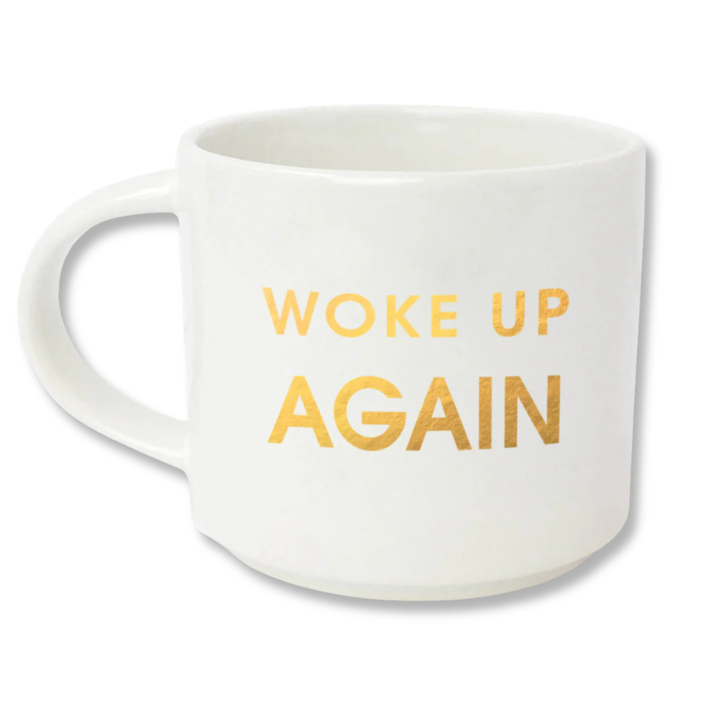 Woke Up Again - Gold Foil Metallic Mug