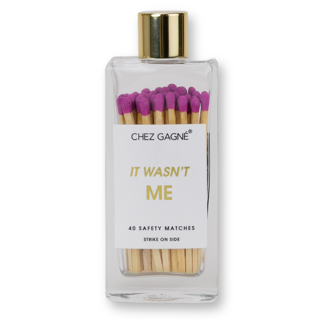 Chez Gagné - It Wasn't Me - Glass Bottle Safety Matches