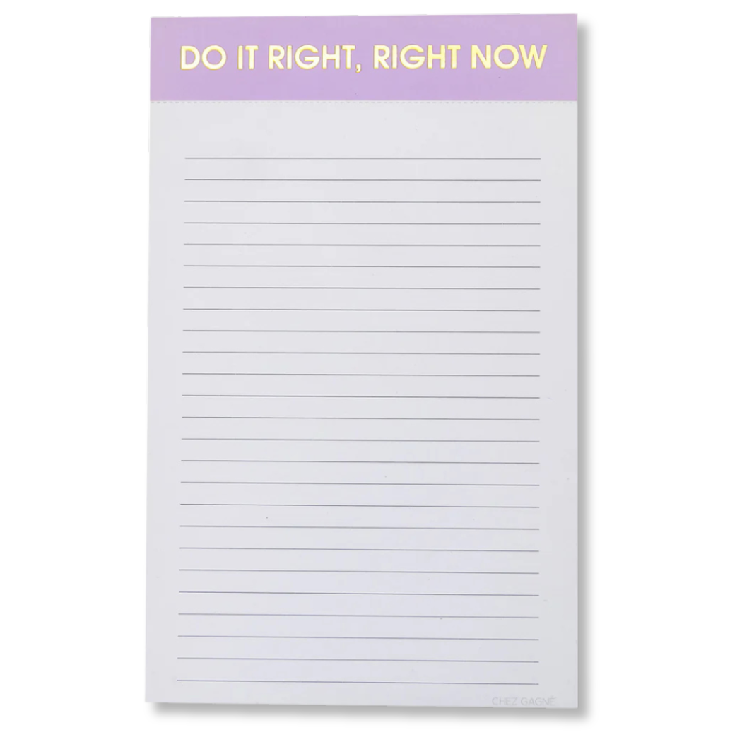 Do It Right Right Now - Lined Notepad