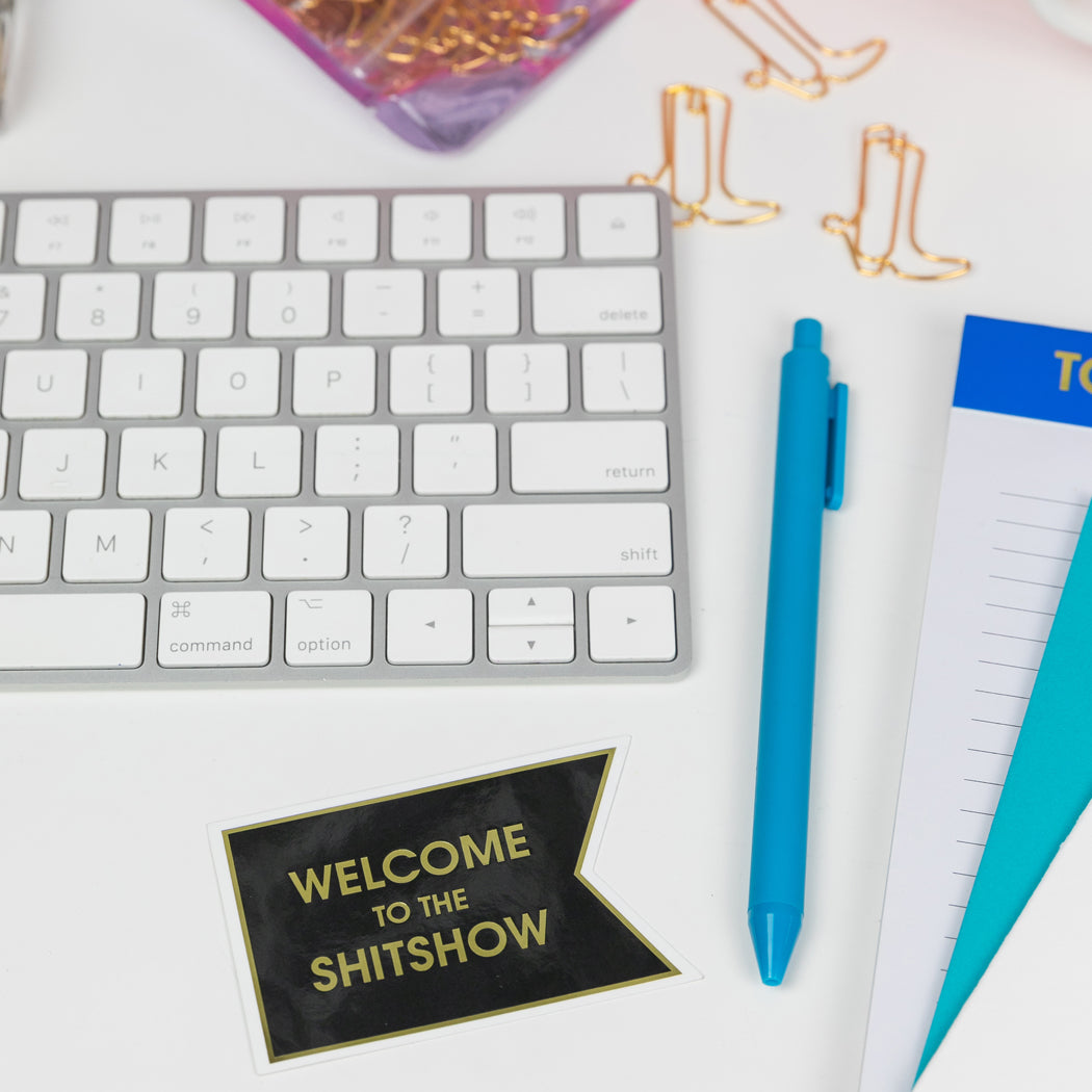 Welcome To The Shitshow - Vinyl Sticker