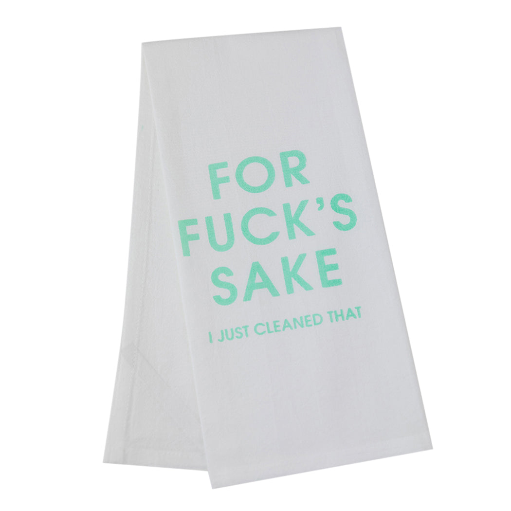 Chez Gagné - For Fuck's Sake I Just Cleaned That - Tea Towels