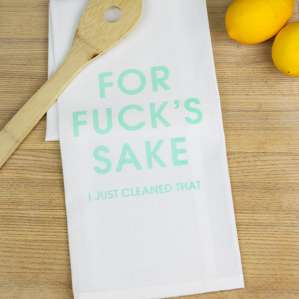 Chez Gagné - For Fuck's Sake I Just Cleaned That - Tea Towels