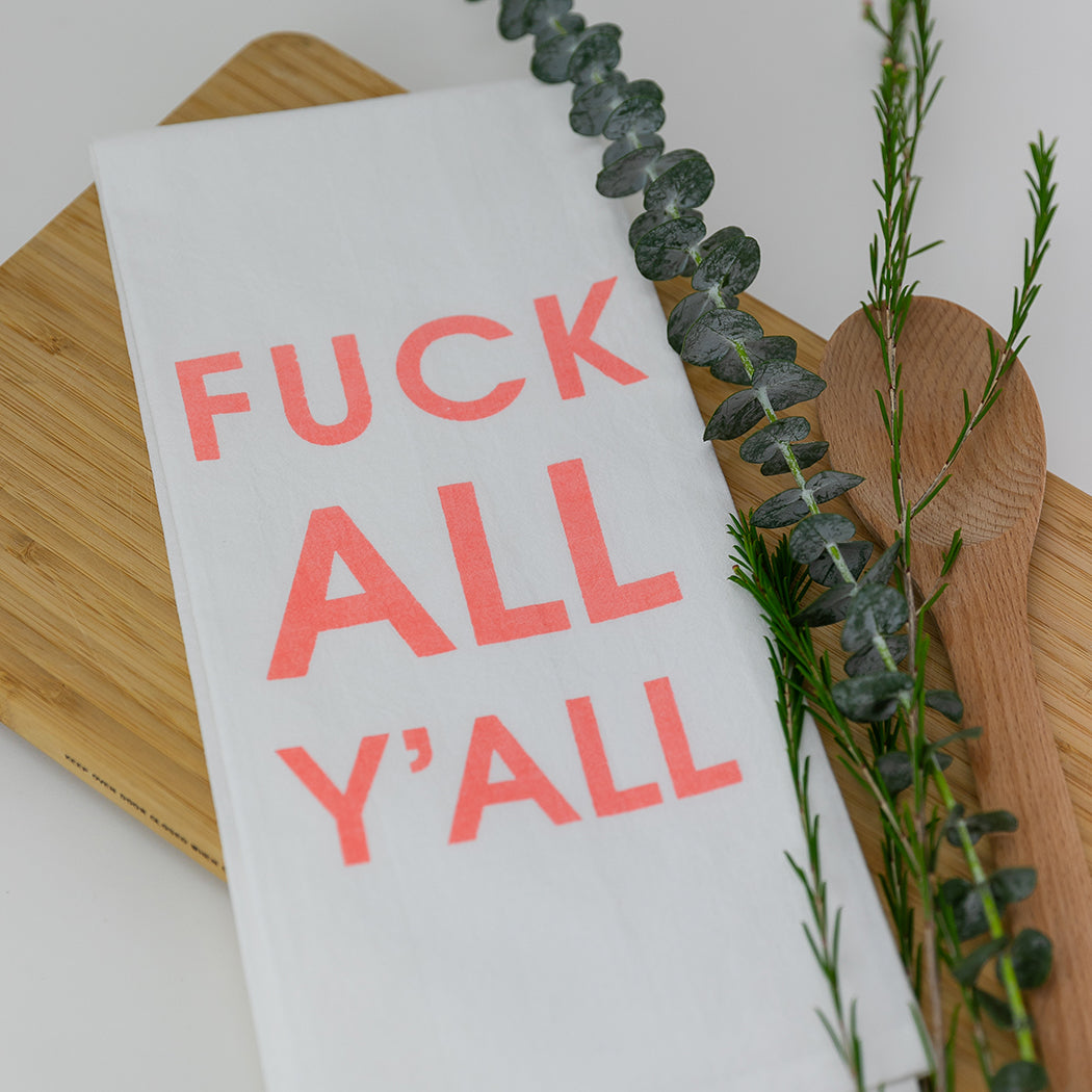 Fuck All Y'All - Tea Towels