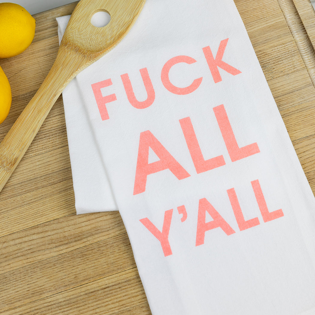 Chez Gagné - Fuck All Y'All - Tea Towels