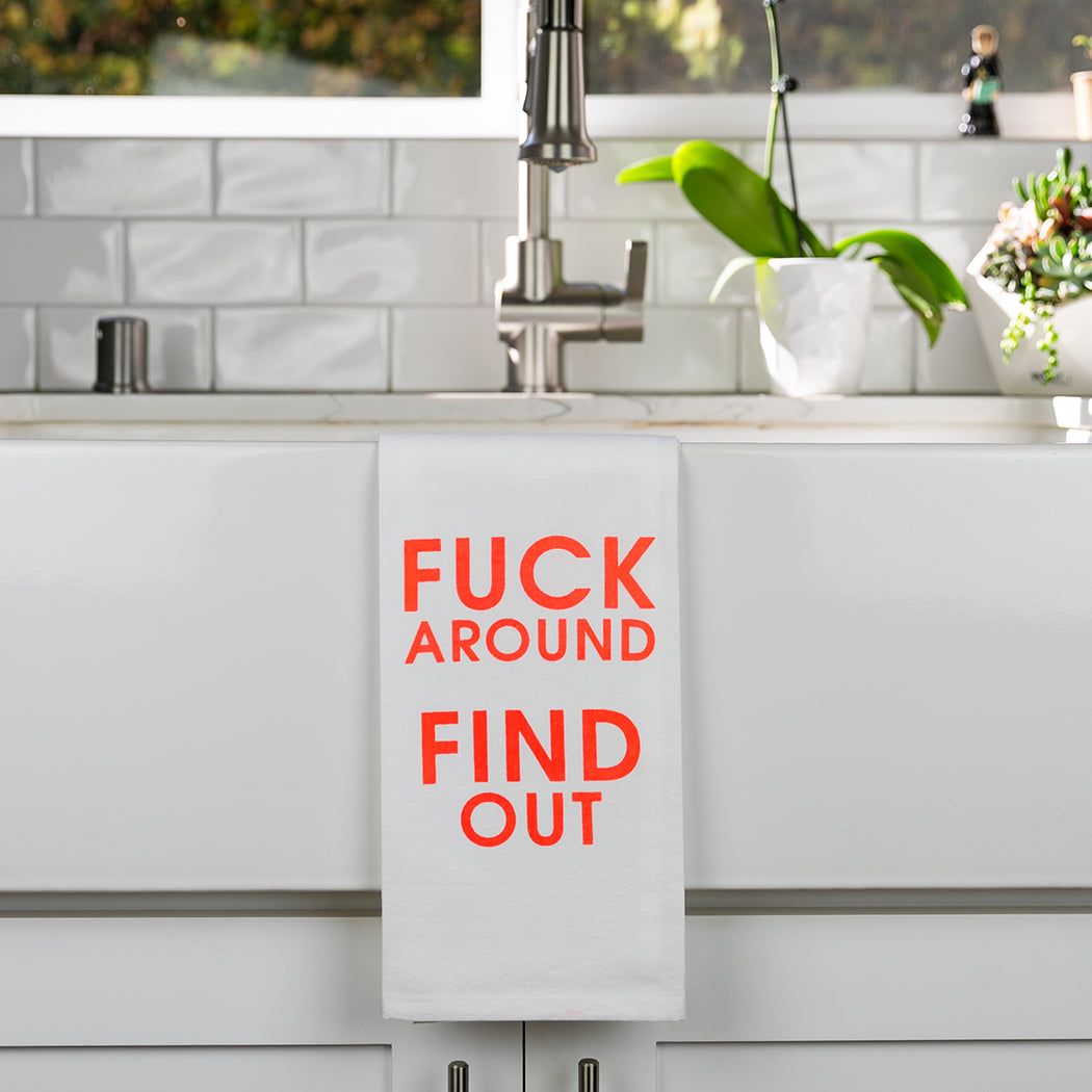 Fuck Around Find Out - Tea Towels