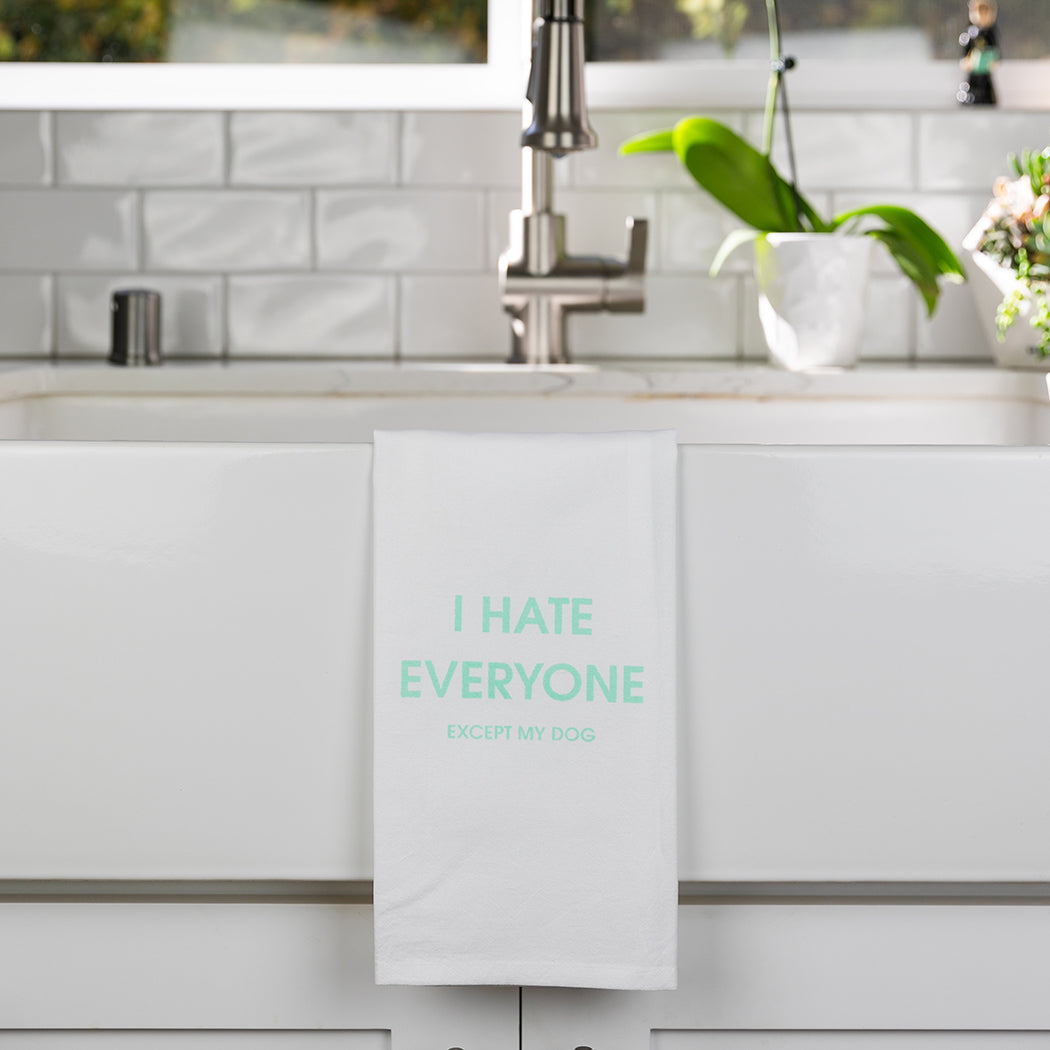 Chez Gagné - I Hate Everyone Except My Dog - Tea Towels