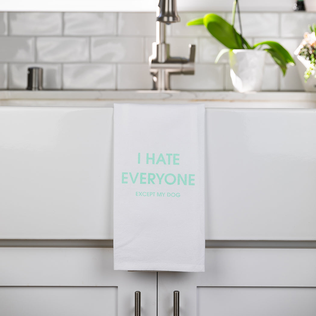 Chez Gagné - I Hate Everyone Except My Dog - Tea Towels