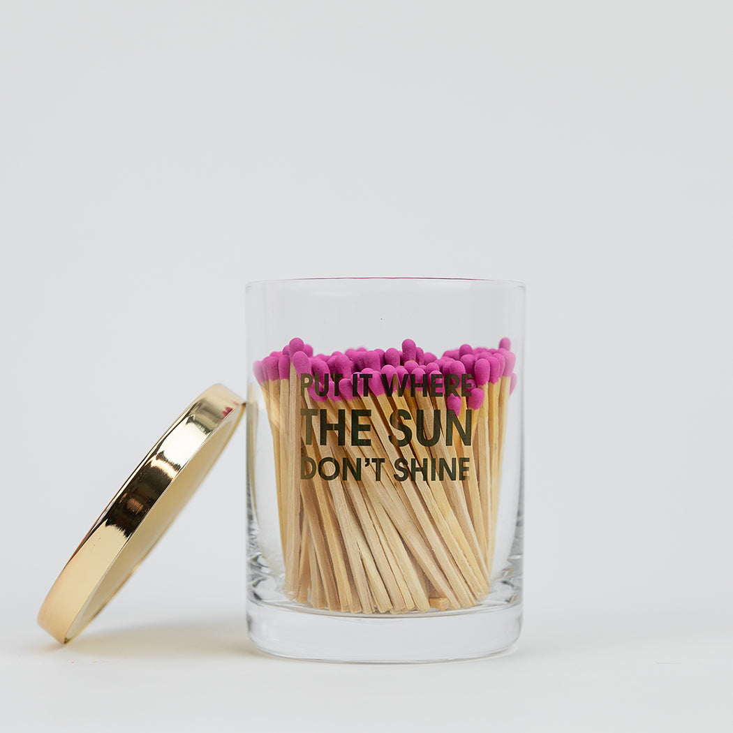 Match + Rocks Glass Duo  - Put It Where The Sun Don't Shine + Bright Pink Matches