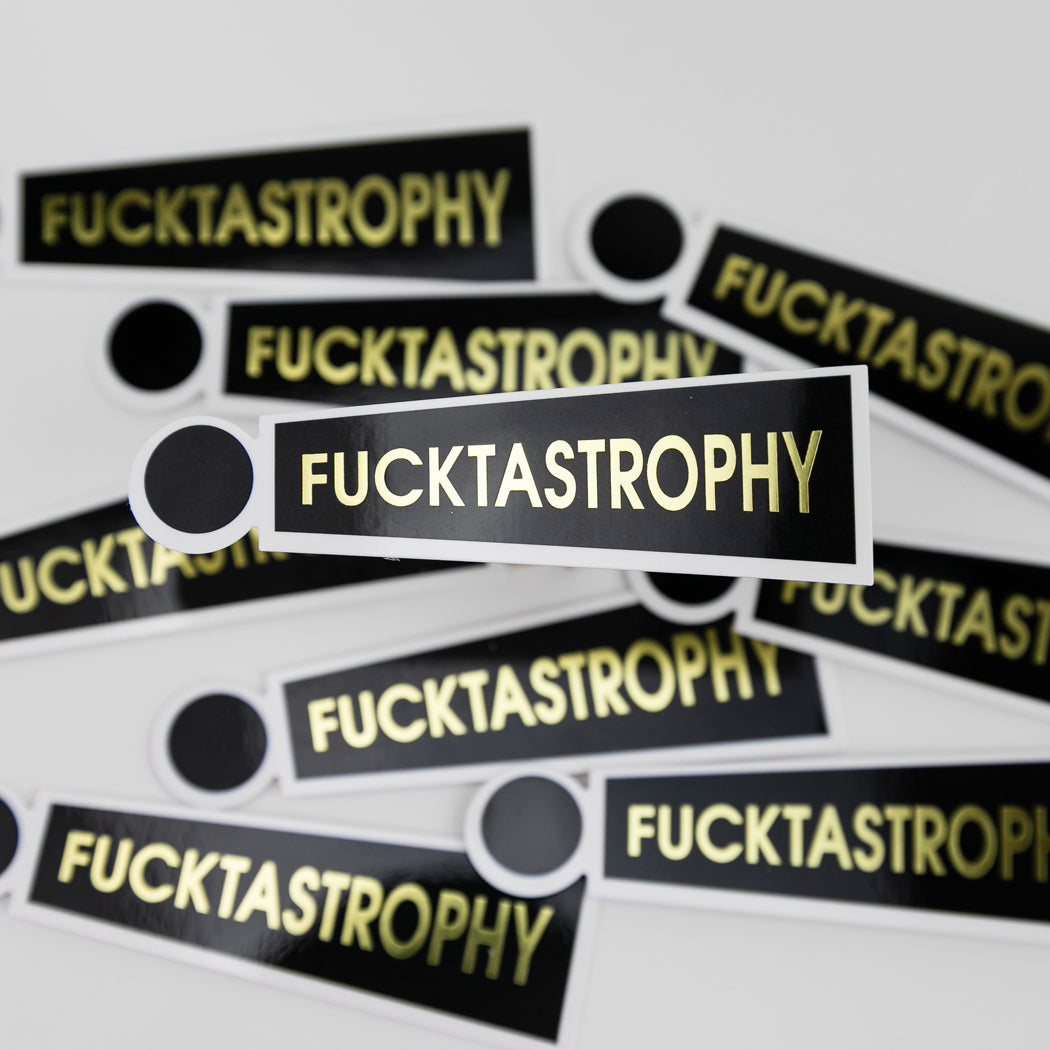 Fucktastrophy - Vinyl Sticker