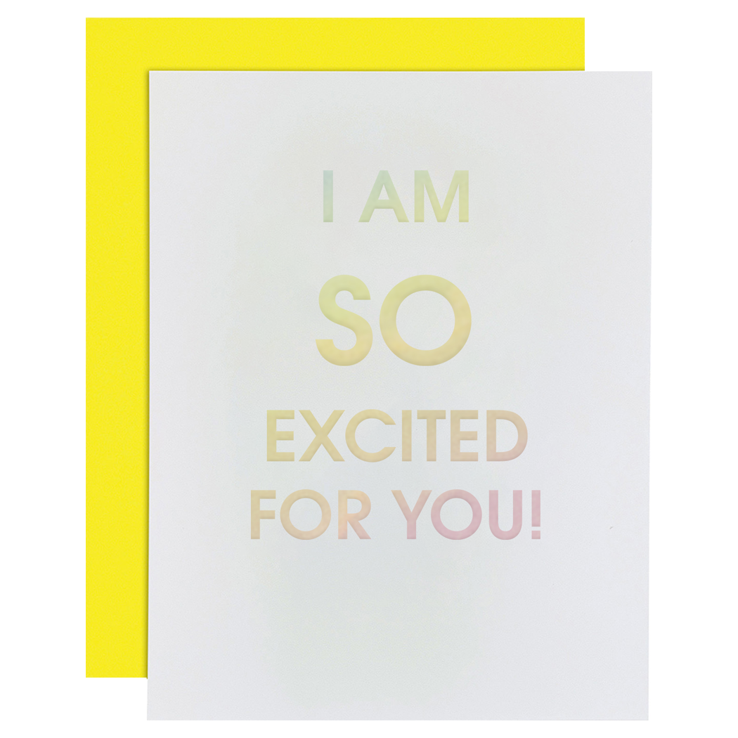 I Am So Excited For You - Letterpress Card