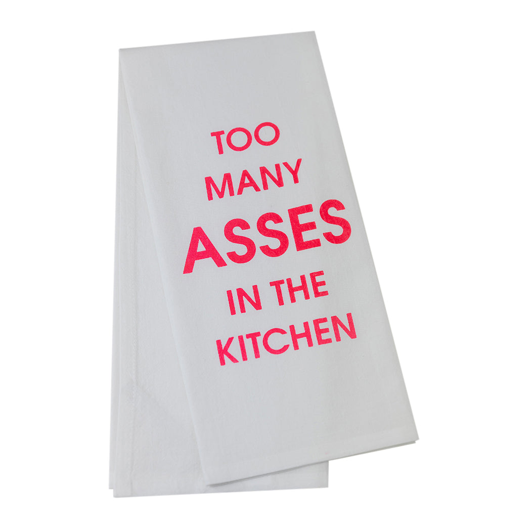 Chez Gagné - Too Many Asses In The Kitchen  - Tea Towels