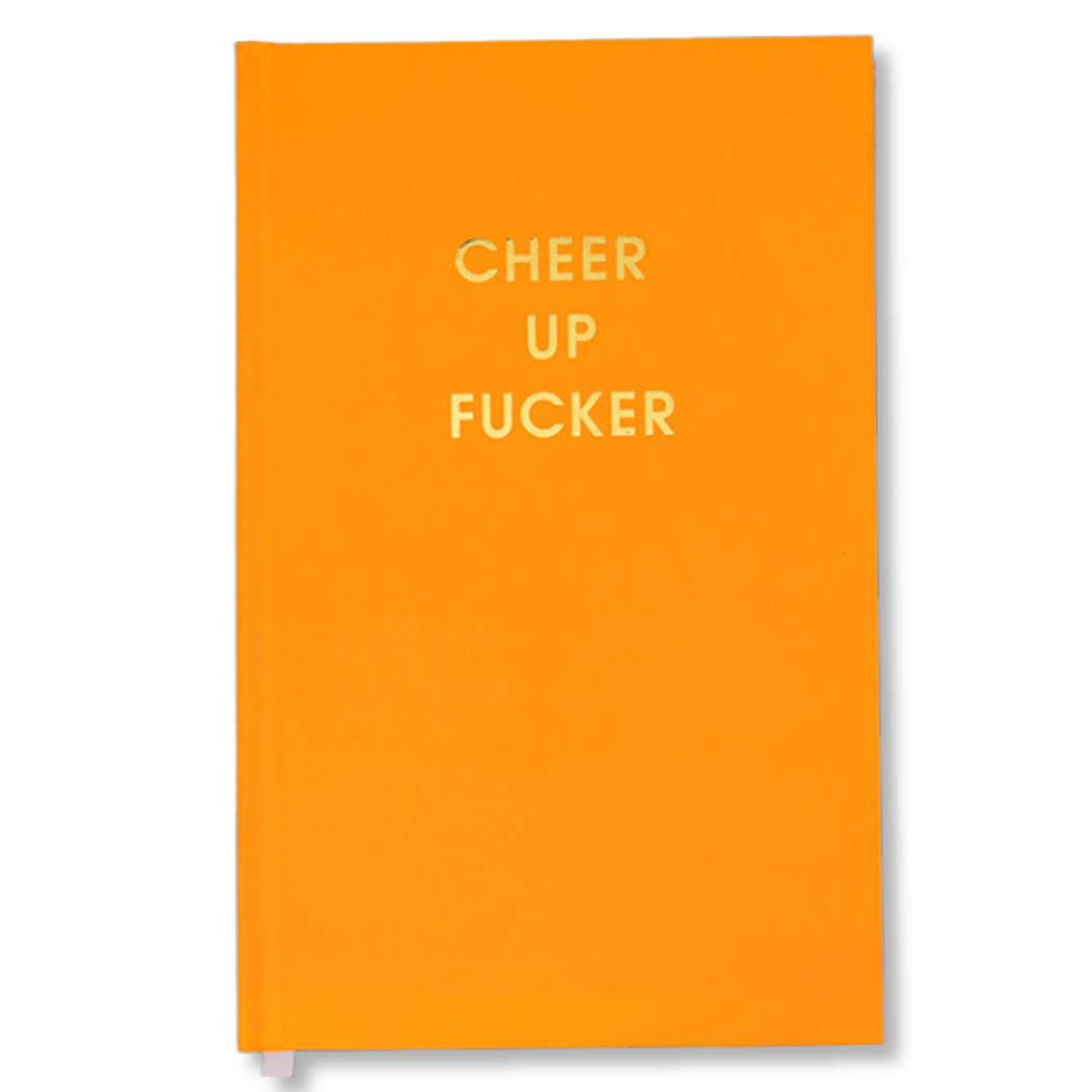 Chez Gagné - Cheer Up Fucker - Neon Tangerine Hardcover Journal