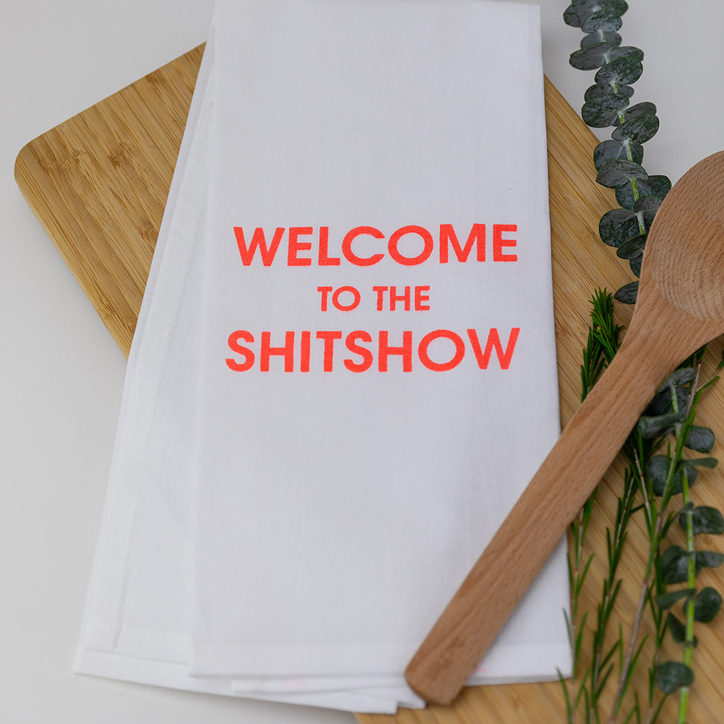 Chez Gagné - Welcome to the Shitshow - Tea Towels