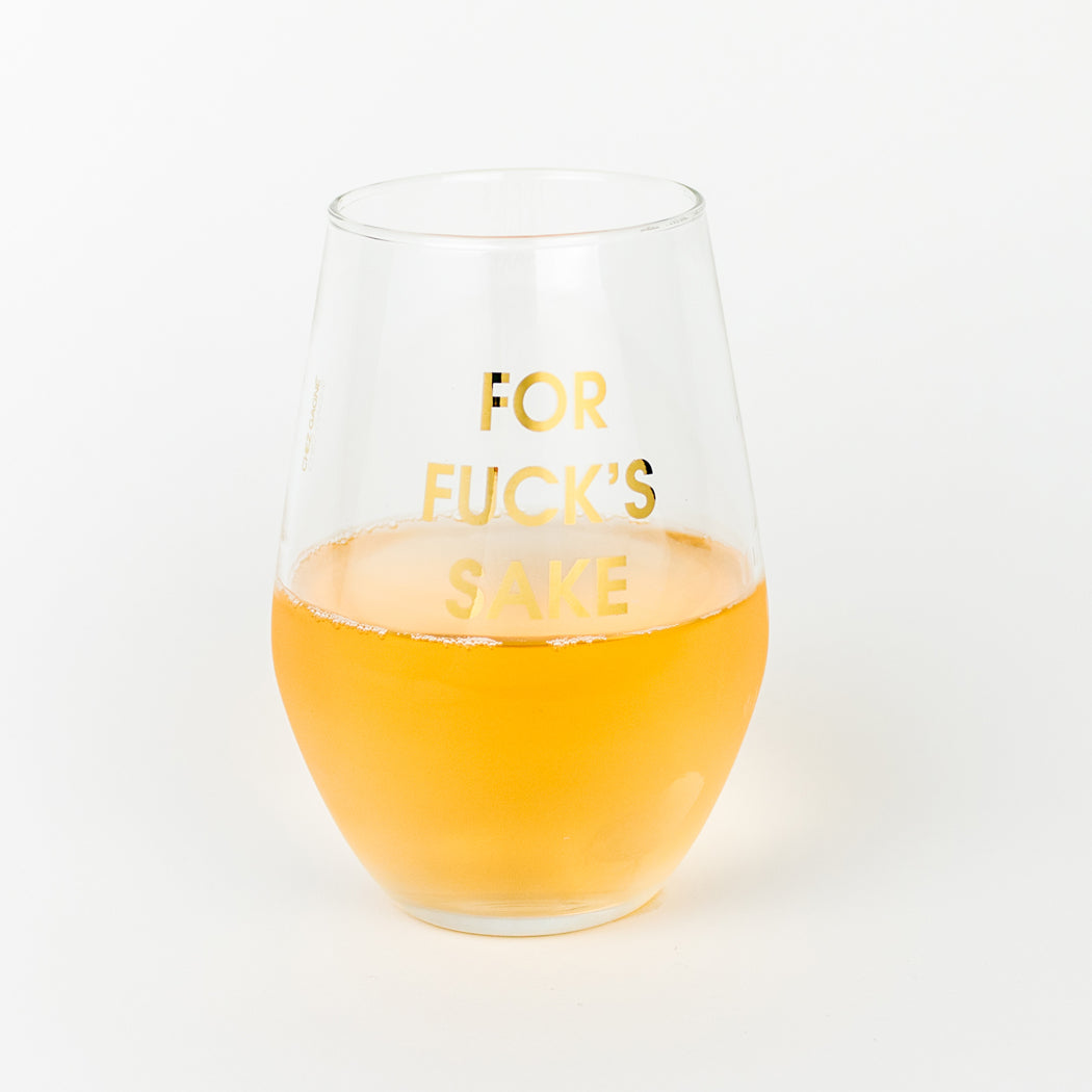 For Fuck's Sake - Gold Foil Stemless Wine Glass