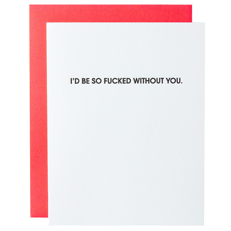 Chez Gagné Hilarious Letterpress Greeting Cards Fucked Without You