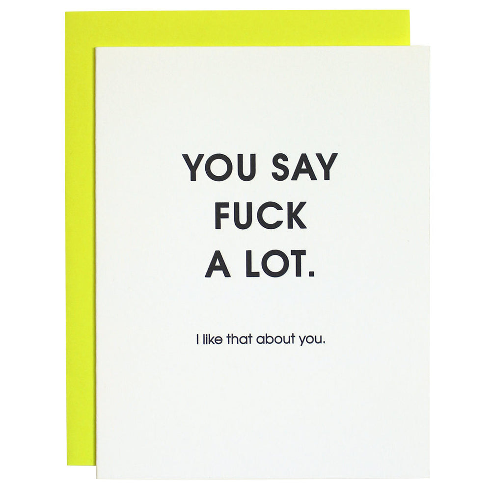 Chez Gagné Hilarious Letterpress Greeting Cards You Say Fuck A Lot